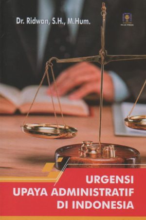 Urgensi Upaya Administratif di Indonesia