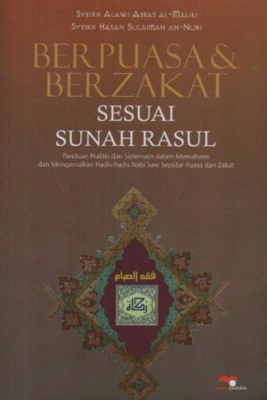 Berpuasa dan Berzakat Sesuai Sunah Rasul